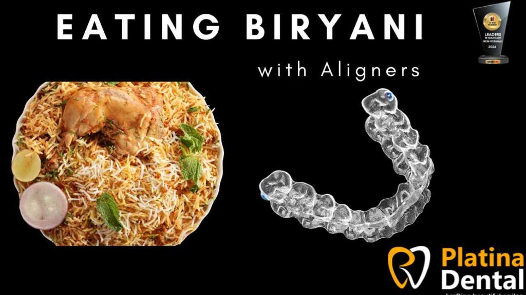 biryani with clear aligners